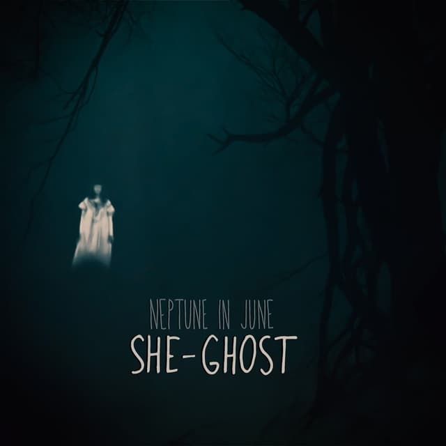 She-Ghost by Neptune in June