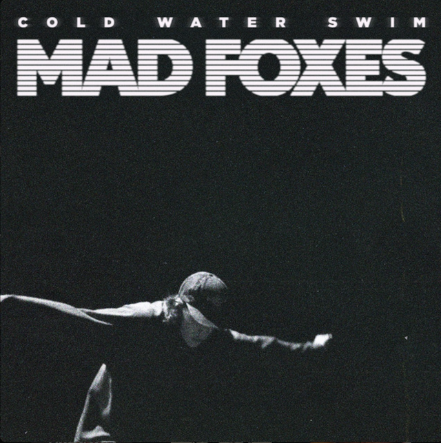 Cold Water Swim by Mad Foxes